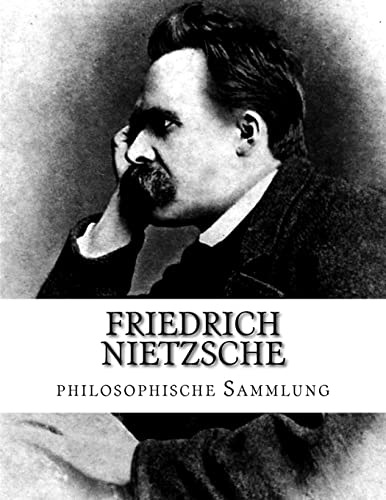 Friedrich Nietzsche, philosophische Sammlung von Createspace Independent Publishing Platform